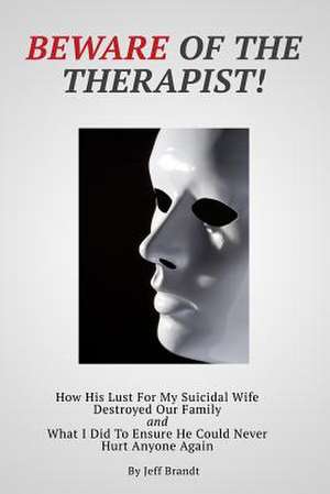 Beware of the Therapist de Jeff Brandt