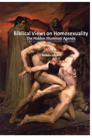 Biblical Views on Homosexuality de Rebecca Scott