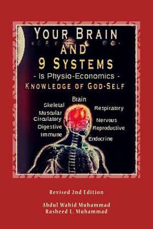 Your Brain and 9 Systems de Abdul Wahid Muhammad