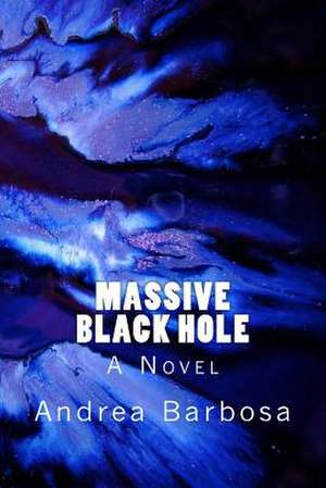 Massive Black Hole de Andrea Barbosa