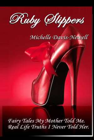 Ruby Slippers de Mrs Michelle Davis-Newell