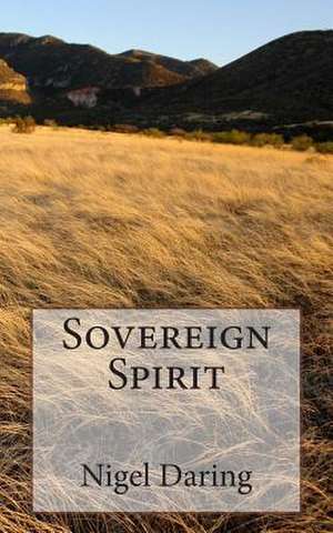 Sovereign Spirit de Nigel S. Daring