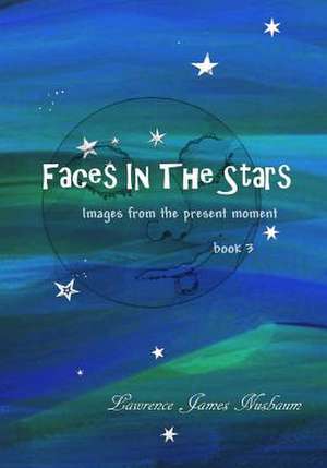 Faces in the Stars de Nusbaum, Lawrence James