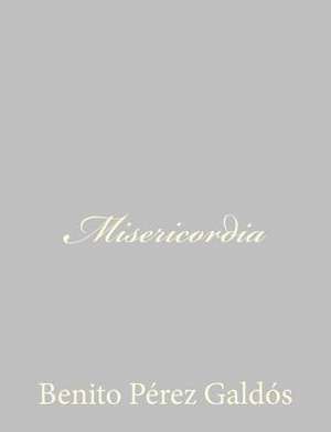 Misericordia de Benito Perez Galdos