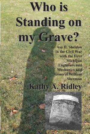 Who Is Standing on My Grave? de Kathy a. Ridley