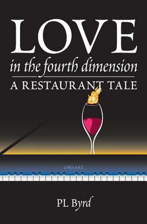 Love in the Fourth Dimension de MS P. L. Byrd