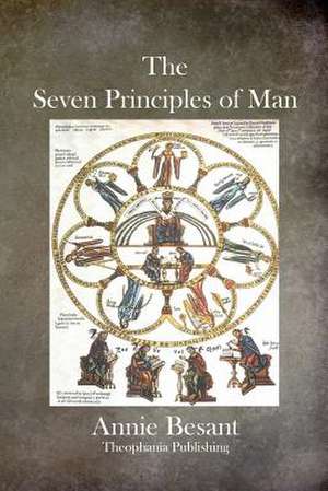 The Seven Principles of Man de Annie Wood Besant