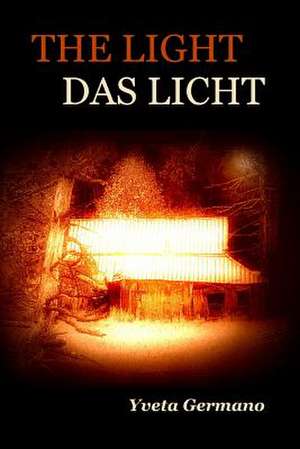 The Light/Das Licht de Yveta Germano