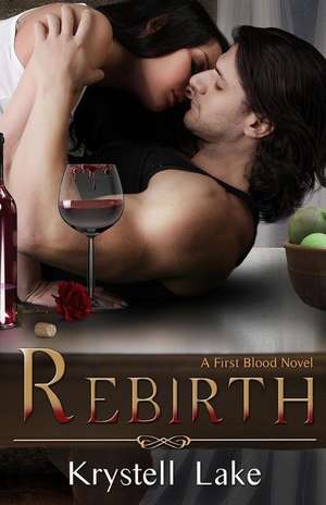 Rebirth (a First Blood Novel) de Krystell Lake