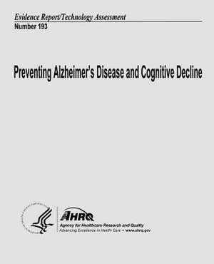 Preventing Alzheimer's Disease and Cognitive Decline de U. S. Department of Heal Human Services