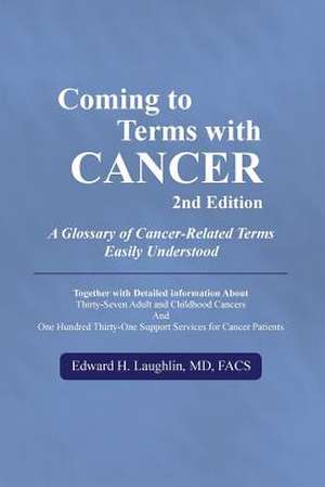 Coming to Terms with Cancer 2nd Edition de Edward H. Laughlin MD