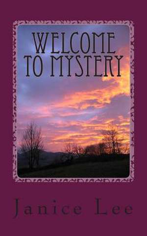 Welcome to Mystery de Janice Lee