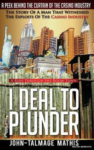 I Deal to Plunder de John-Talmage Mathis