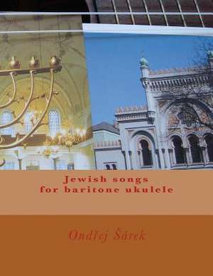 Jewish Songs for Baritone Ukulele de Ondrej Sarek