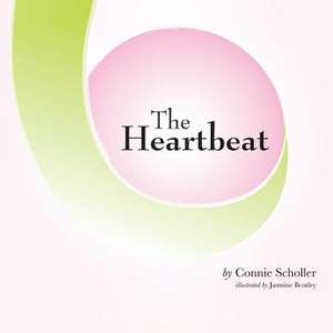 The Heartbeat de Connie Scholler