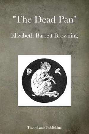 The Dead Pan de Elizabeth Barrett Browning