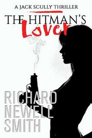 The Hitman's Lover de Richard Newell Smith