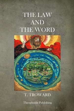 The Law and the Word de T. Troward