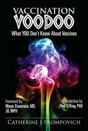 Vaccination Voodoo de Catherine J. Frompovich