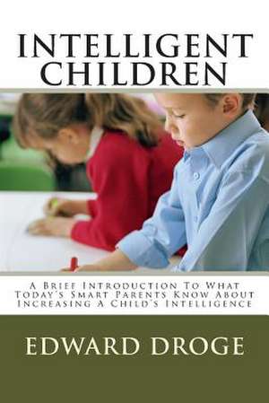 Intelligent Children de Edward Droge