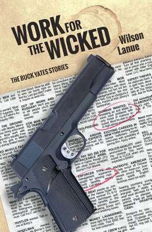 Work for the Wicked de Wilson Lanue