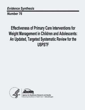 Effectiveness of Primary Care Interventions for Weight Management in Children and Adolescents de U. S. Department of Heal Human Services