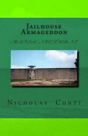 Jailhouse Armageddon de MR Nicholas Edmund Conti