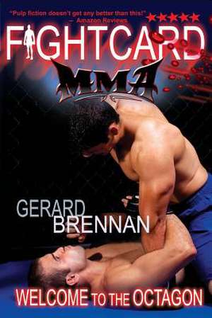 Welcome to the Octagon de Gerard Brennan