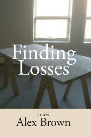 Finding Losses de Alex Brown