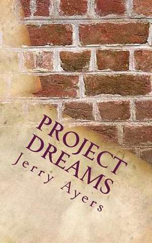 Project Dreams de Jerry Ayers