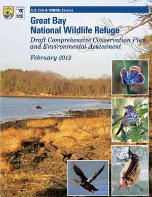 Great Bay National Wildlife Refuge Draft Comprehensive Conservation Plan and Environmental Assessment de U S Fish & Wildlife Service