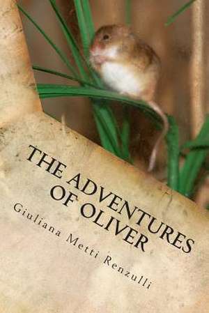 The Adventures of Oliver de Giuliana Renzulli