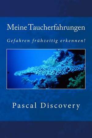 Meine Taucherfahrungen de Pascal Discovery