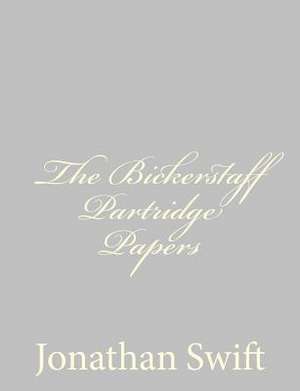 The Bickerstaff Partridge Papers de Jonathan Swift