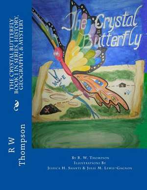 The Crystal Butterfly de MR R. W. Thompson