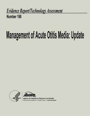 Management of Acute Otitis Media de U. S. Department of Heal Human Services