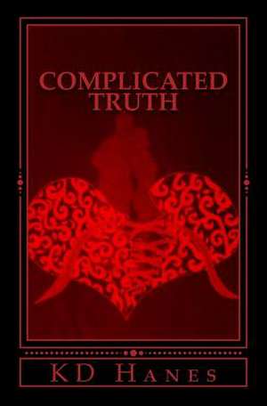 Complicated Truth de Kd Hanes