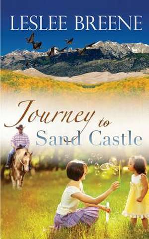 Journey to Sand Castle de Leslee Breene