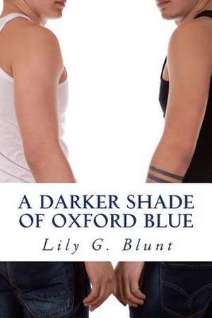 A Darker Shade of Oxford Blue de Lily G. Blunt