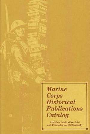 Marine Corps Historical Publications Catalog de U S Marine Corps