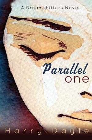 Parallel One de Harry Dayle