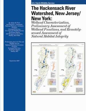 The Hackensack River Watershed, New Jersey/New York de Ralph W. Tiner