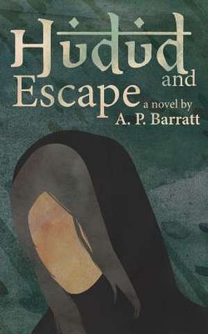 Hudud and Escape de A. P. Barratt