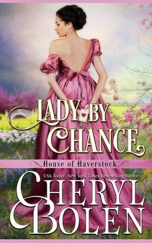 A Lady by Chance de Cheryl Bolen