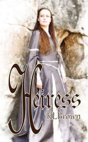 Heiress de K. L. Brown