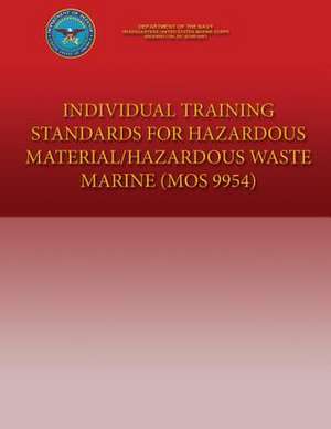 Individual Training Standards for Hazardous Material/Hazardous Waste Marine (Mos de Department of the Navy