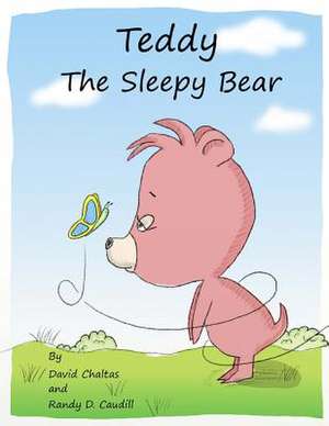 Teddy, the Sleepy Bear de David Chaltas