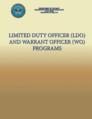 Limited Duty Officer (Ldo) and Warrant Officer (Wo) Programs de U S Marine Corps