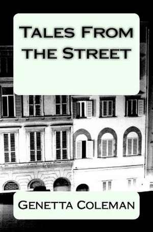 Tales from the Street de MS Genetta V. Coleman