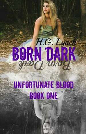 Born Dark de H. G. Lynch